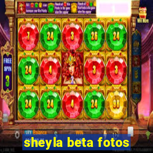 sheyla beta fotos